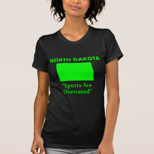 North Dakota - Sport är överskattat T Shirt