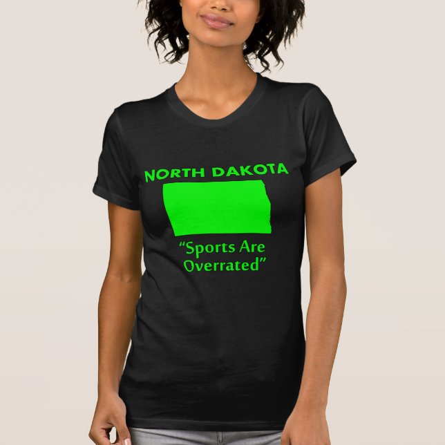 North Dakota - Sport är överskattat T Shirt (Framsida)