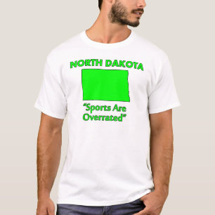 North Dakota - Sport är överskattat T-shirt