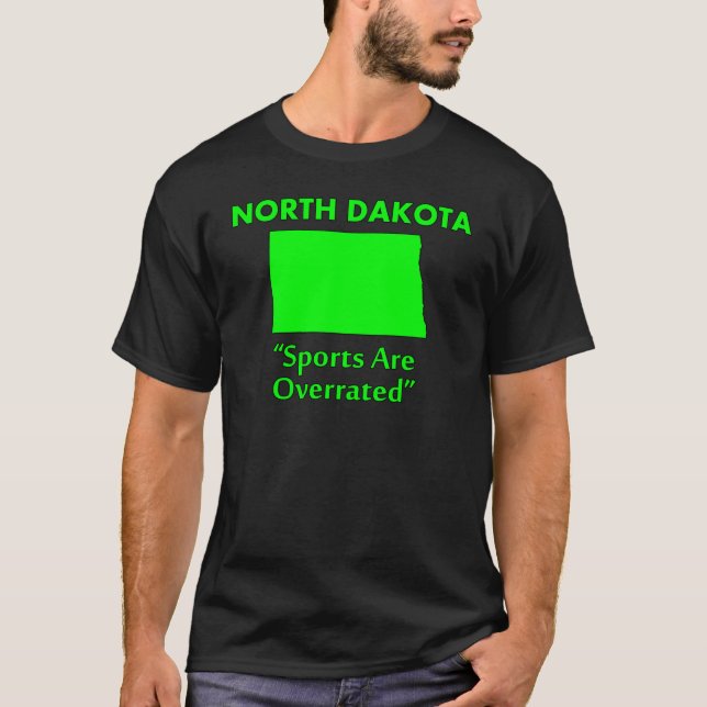 North Dakota - Sport är övervärderat Tee Shirt (Framsida)