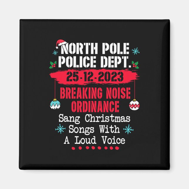 North Pole Police Dept Breaking Noise Ordinance SA Magnet (Framsidan)