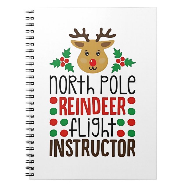 North Pole Reindeer Flight Instructor Christmas  Anteckningsbok (Framsidan)