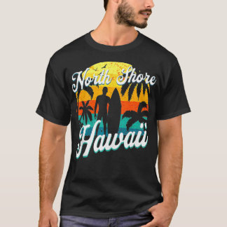North Shore Hawaii Beach Surfer Summer Vacation VI T Shirt