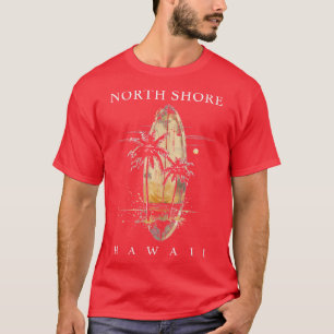 North Shore Hawaii Surfa Board Oahu Haleiwa Surfin T Shirt