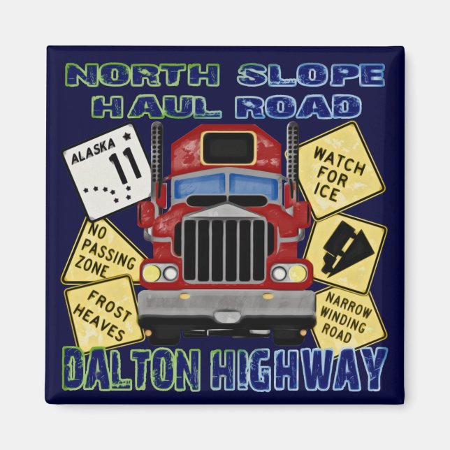North Slope Haul Road Dalton Highway Magnet (Framsidan)
