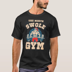 North Swole Gym T Shirt
