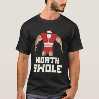 North Swole Muscle Gym Santa till jul T Shirt