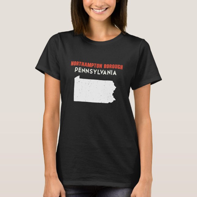 Northampton borough Pennsylvania USA State America T Shirt (Framsida)