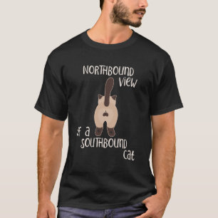 Northbound Cat for Cat Lovers and Funny Cat Butt T Shirt