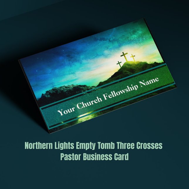 Northern Lights Empty Tomb Three Crosses Pastor Visitkort (Northern Lights Empty Tomb Three Crosses Pastor Business Card)
