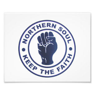 Northern Soul Behålla The Faith Slogans & Fist Sym Fototryck