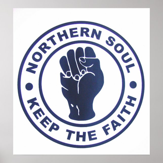 Northern Soul Behålla The Faith Slogans & Fist Sym Poster (Framsidan)