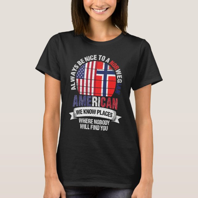 Norwegian American We know Places where Norway Fla T Shirt (Framsida)