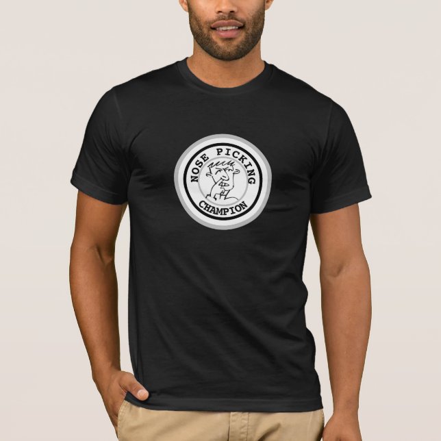 Nose Picker Nose Picking Champion Funny Graphic- T Shirt (Framsida)