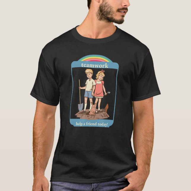 Nostalgic Dark Humor   Teamwork Help A Friend Stra T Shirt (Framsida)