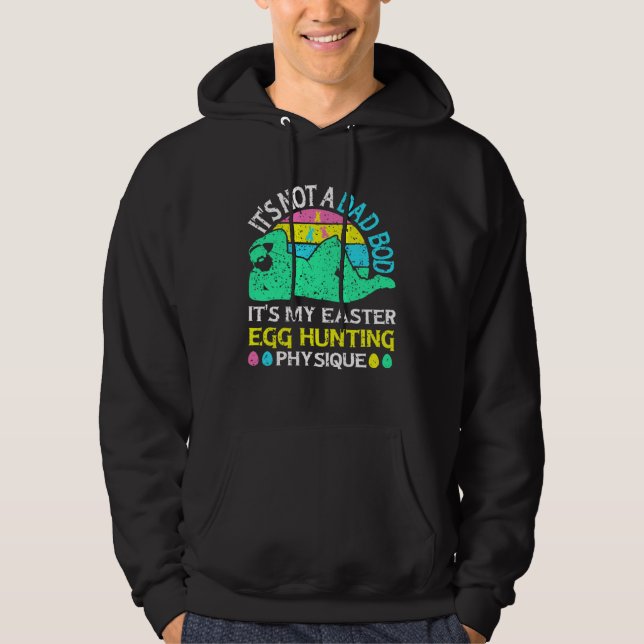 Not a Dad Bod It s My Easter Egg Hunting Physique  Hoodie (Framsida)