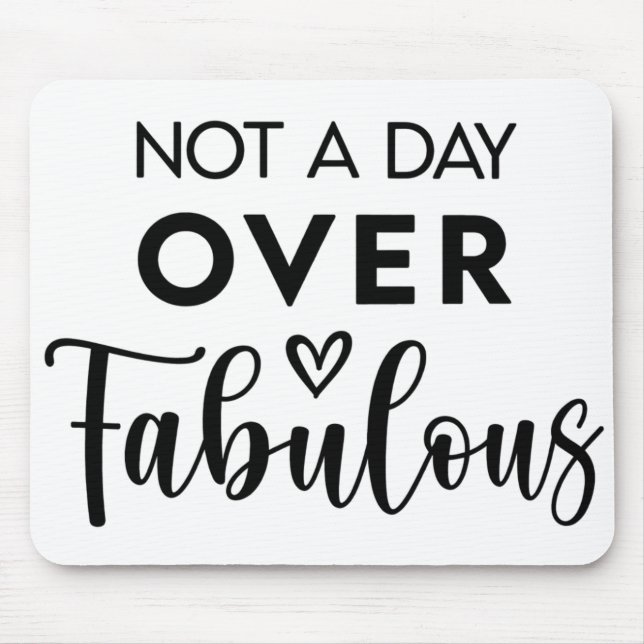 Not a Day Over Fabulous – Funny Birthday Quote Musmatta (Framsidan)