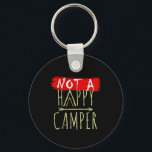 Not A Happy Camper Camping Funny Parody  Nyckelring<br><div class="desc">Not A Happy Camper Camping Funny Parody</div>