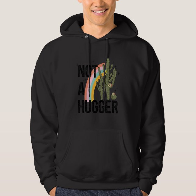 Not A Hugger  Rainbow Cactus Quote Art Hoodie (Framsida)