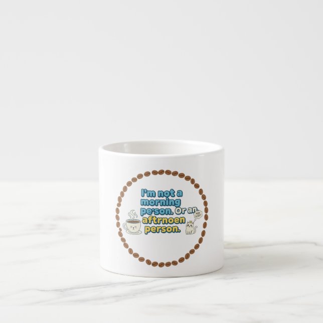 Not a Morning/Afternoon Person Espressomugg (Framsidan)