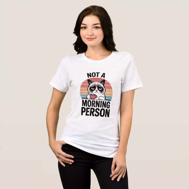 Not A Morning Person Grumpy Cat Funny Women T-Shir T Shirt (Framsida Full)