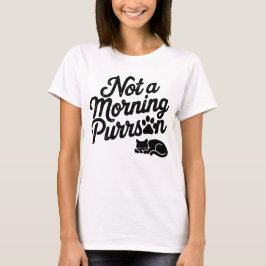 Not a Morning Purrson Funny Cat T-Shirt