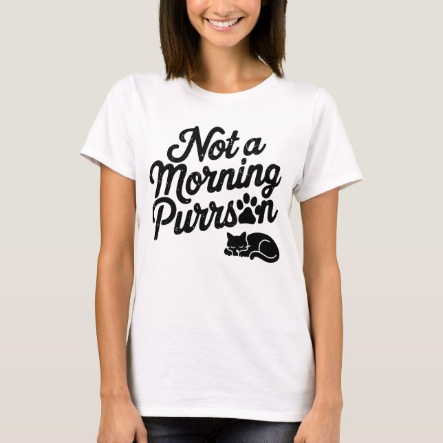 Not a Morning Purrson Funny Cat T-Shirt (Framsida)