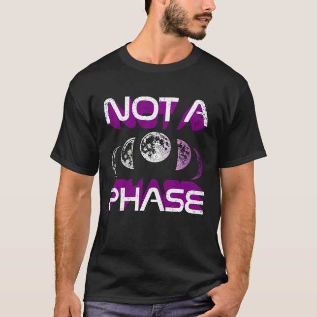 Not A Phase Ace Moon Cycle Witch Lunar Asexual Pri T Shirt (Framsida)