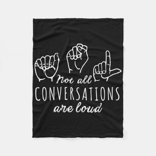Not All Conversations Are Loud Asl American Sign L Fleecefilt (Framsidan)