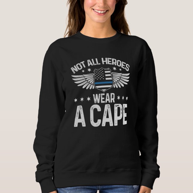Not All Heroes Wear A Cape Police Officer Blue Lin T Shirt (Framsida)