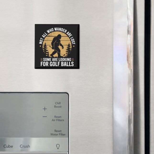 Not all Who Wander Are Lost Funny Bigfoot Golfing  Magnet (In Situ (Fridge))