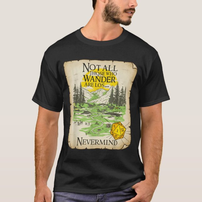 Not All Who Wander Are Lost Funny Maps Rpg Parody  T Shirt (Framsida)