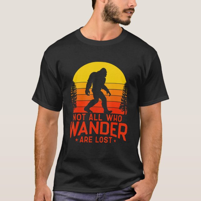 Not All Who Wander Are Lost T Shirt (Framsida)