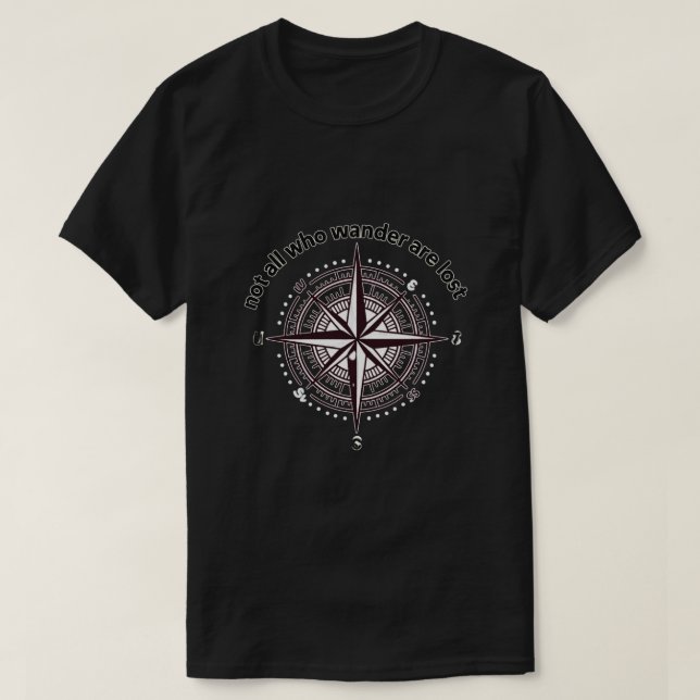 NOT All who wander are lost T Shirt (Design framsida)