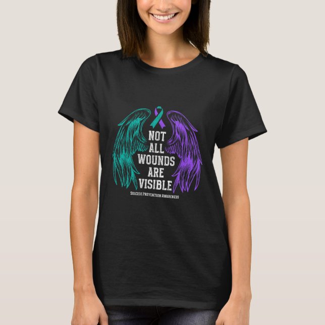 Not All Wounds Are Visible Suicide Prevention Awar T Shirt (Framsida)