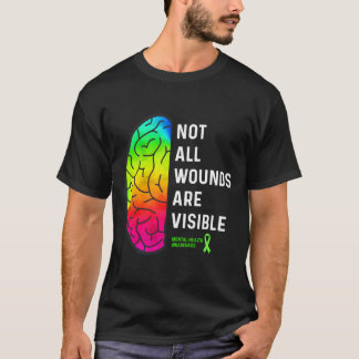 Not All Wounds Are Visible Tal Health Awareness T Shirt