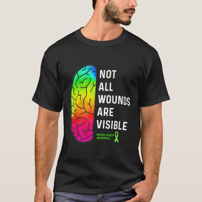 Not All Wounds Are Visible Tal Health Awareness T Shirt (Framsida)