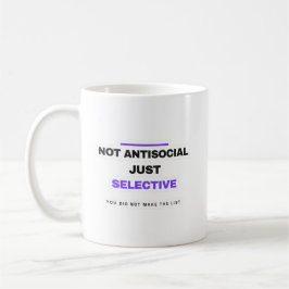Not Antisocial Just Selective Funny Mug Kaffemugg
