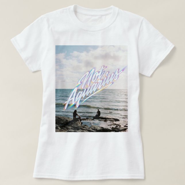 Not Aquarius T-Shirt (Design framsida)