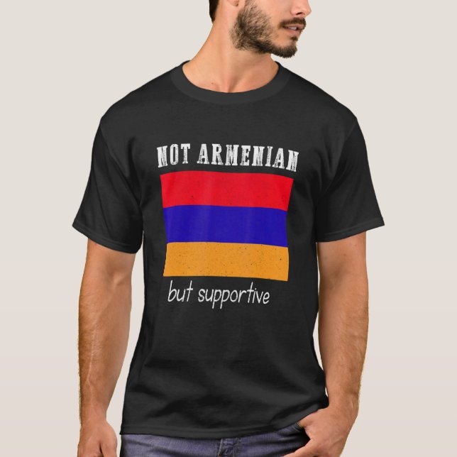 Not Armenian But Supportive Armenia T Shirt (Framsida)