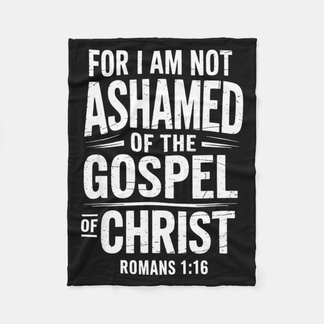 Not Ashamed Gospel Bible Verse God Jesus Christian Fleecefilt (Framsidan)