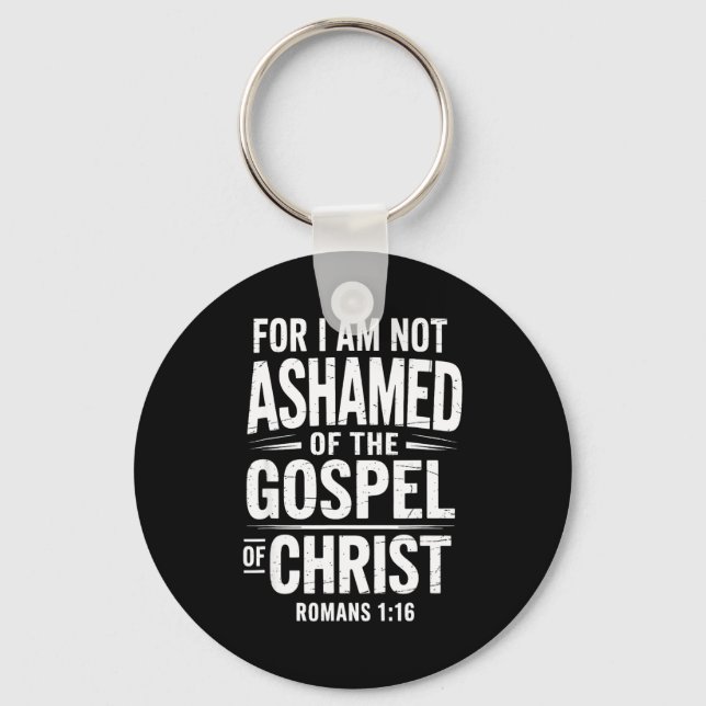 Not Ashamed Gospel Bible Verse God Jesus Christian Nyckelring (Framsida)