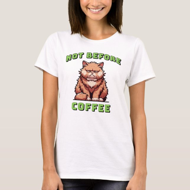 Not Before Coffee T Shirt (Framsida)
