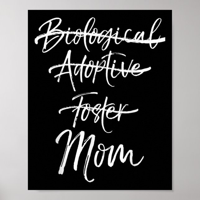 Not Biological Adoptive Foster Just Mom Shirt Mark Poster (Framsidan)