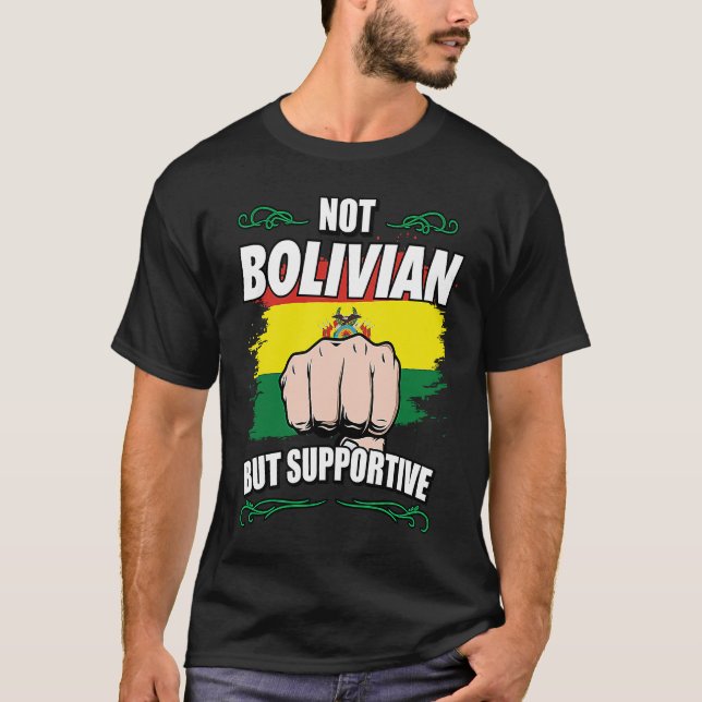 Not Bolivian But Supportive Travel Tourist Bolivia T Shirt (Framsida)