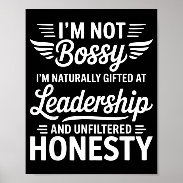 Not Bossy Leadership And Honesty Funny Saying Mens Poster (Framsidan)