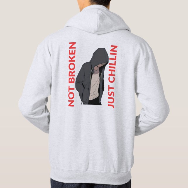Not Broken. Just Chillin – Cool and Funny Design Hoodie (Baksida)