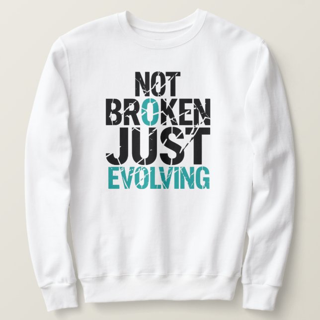 Not Broken Just Evolving Grunge Quote Lång Ärmad Tröja (Design framsida)
