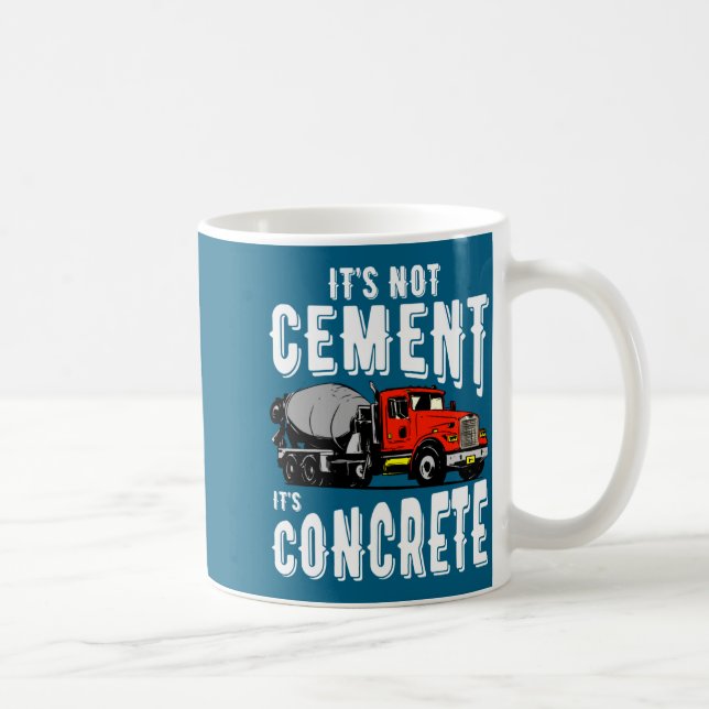Not Cement Its Concrete Funny Concrete Mixer  Kaffemugg (Höger)