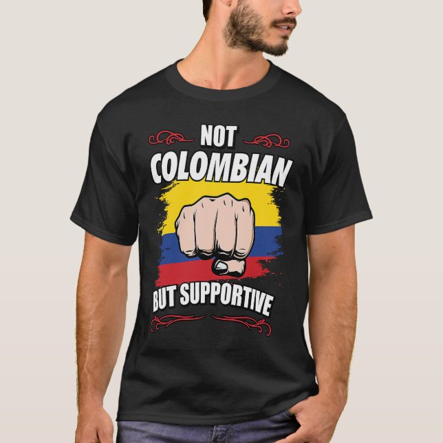 Not Colombian But Supportive Travel Tourist Colomb T Shirt (Framsida)